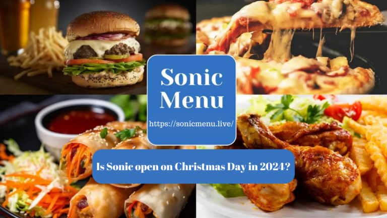 Is Sonic open on Christmas Day in 2024?